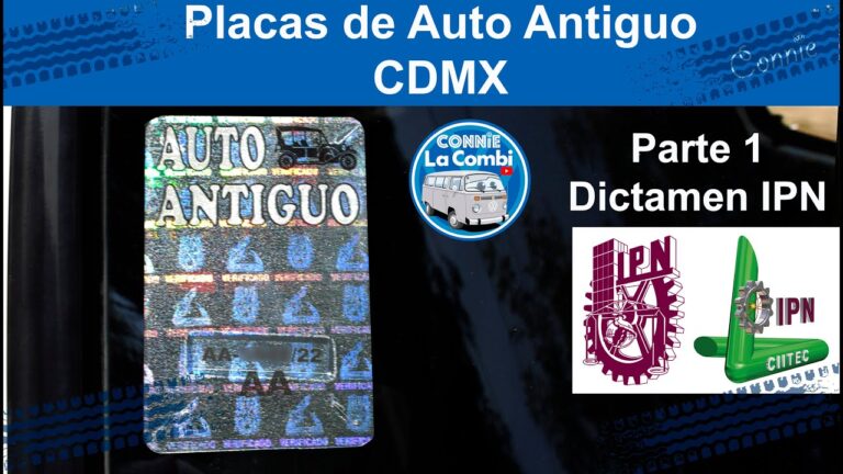 Costo de placas de auto antiguo en Estado de M&eacute;xico: Una gu&iacute;a completa