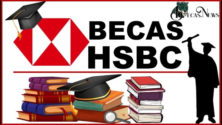 C&oacute;mo obtener una beca de HSBC: Gu&iacute;a completa