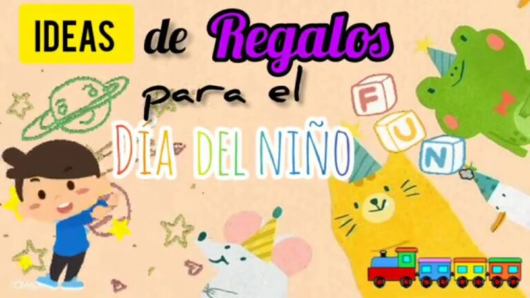 10 Ideas de Regalos para el D&iacute;a del Ni&ntilde;o