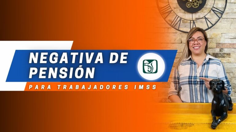 Entendiendo la Negativa de Pensi&oacute;n del IMSS