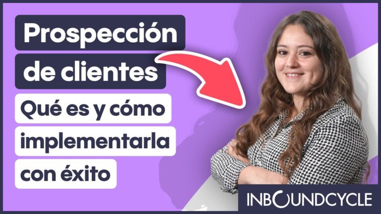 Ejemplo de Prospecci&oacute;n de Clientes: Estrategias Optimizadas