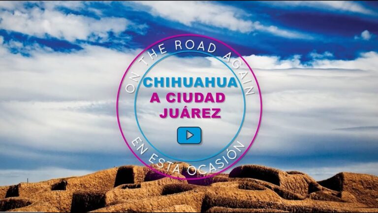Distancia Chihuahua a Ciudad Juárez: ¿Cuánto hay realmente?