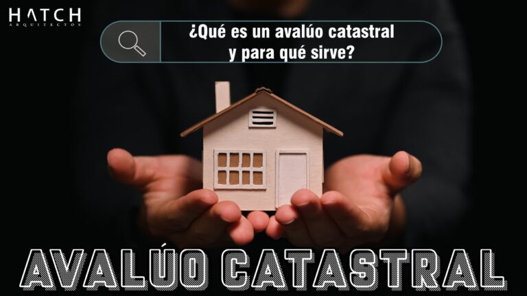 &iquest;Qu&eacute; es el Aval&uacute;o Catastral y c&oacute;mo funciona?