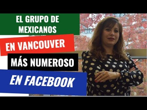 La Comunidad Mexicana en Vancouver: Unión y Diversidad