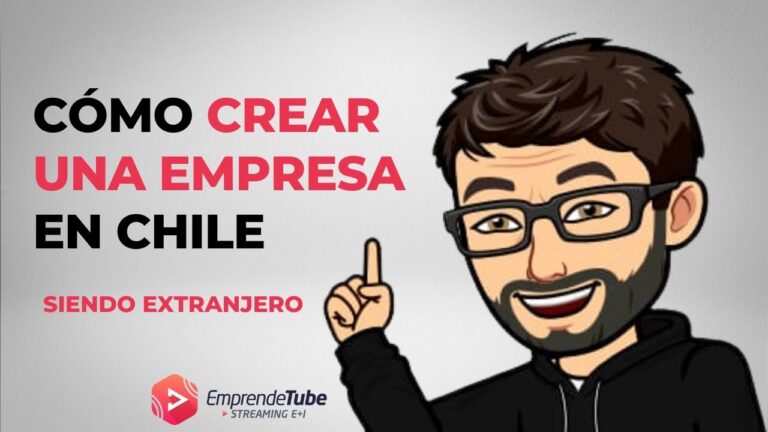 Guía para abrir empresa en Chile siendo extranjero
