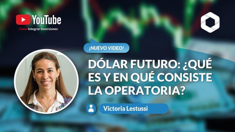 Gu&iacute;a del d&oacute;lar futuro: c&oacute;mo funciona y ventajas