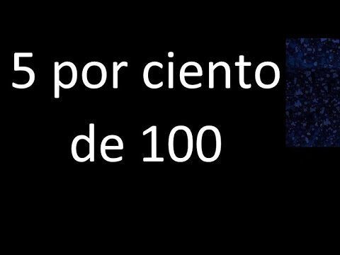 Calculando el 5% de 100
