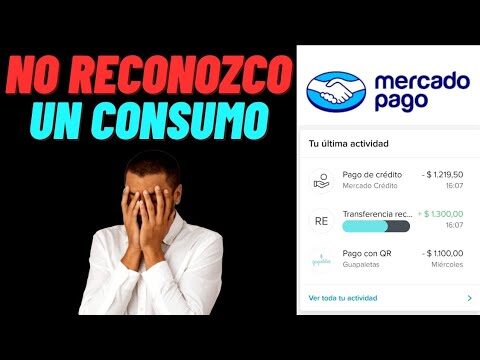 Mercado Pago: C&oacute;mo Actuar Ante un Cargo No Reconocido