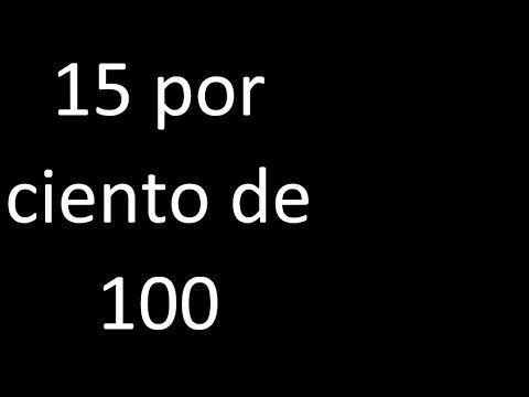 &iquest;Cu&aacute;l es el 15% de 100?