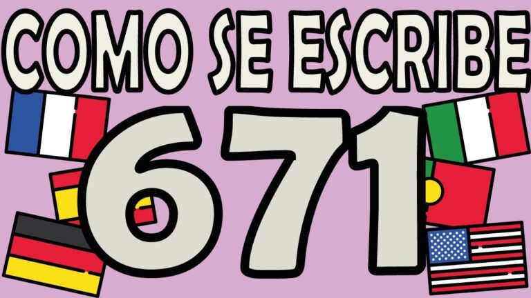 &iquest;C&oacute;mo se escribe 671 correctamente? Gu&iacute;a pr&aacute;ctica