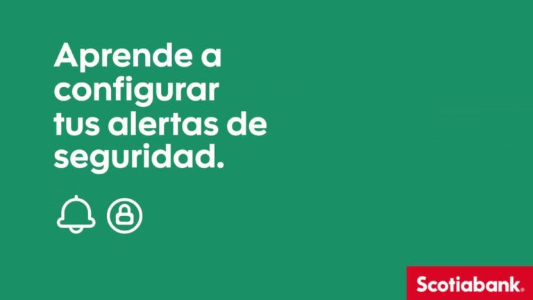 Alertas Scotiabank: Mantente al tanto de tus finanzas