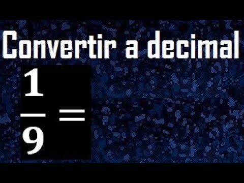 &iquest;Cu&aacute;nto es 1/9? La respuesta definitiva