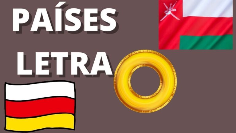 10 países con la letra o en su nombre | Actualizado mayo 2026