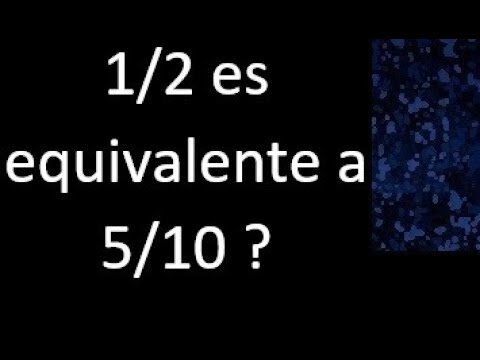 5 por 10 es igual a 1 por 2: &iquest;Son realmente equivalentes?